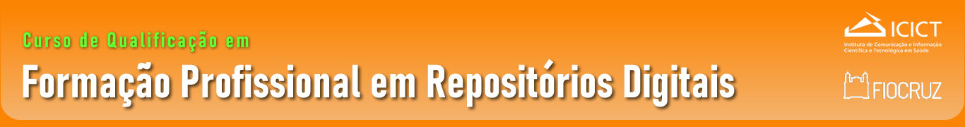Curso de Qualificação em Formação Profissional em Repositórios Digitais